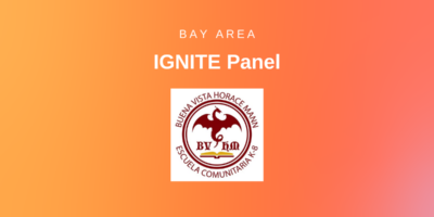 Bay Area Ignite Panel - Buena Vista Horace Mann, Escuela Comunitaria K-8