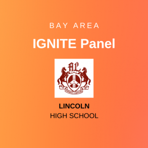 Bay Area Ignite Panel - Lincoln High School