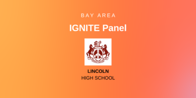 Bay Area Ignite Panel - Lincoln High School