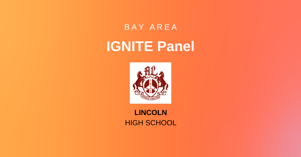 Bay Area Ignite Panel - Lincoln High School