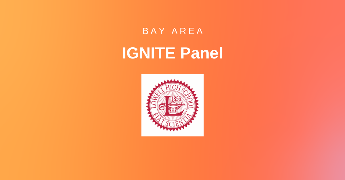 Bay Area Ignite Panel - Lowell High School