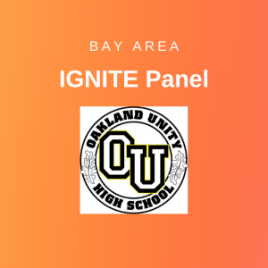 Bay Area Ignite Panel - Oakland Unity High School