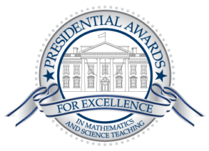 Presidential Awards for Excellence in Mathematics and Science Teaching